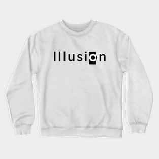 Illusion !! Crewneck Sweatshirt